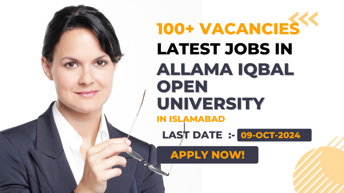 JOBS IN PAKISTAN 2024: LATEST CAREER OPPORTUNITIES AT ALLAMA IQBAL OPEN UNIVERSITY IN ISLAMABAD