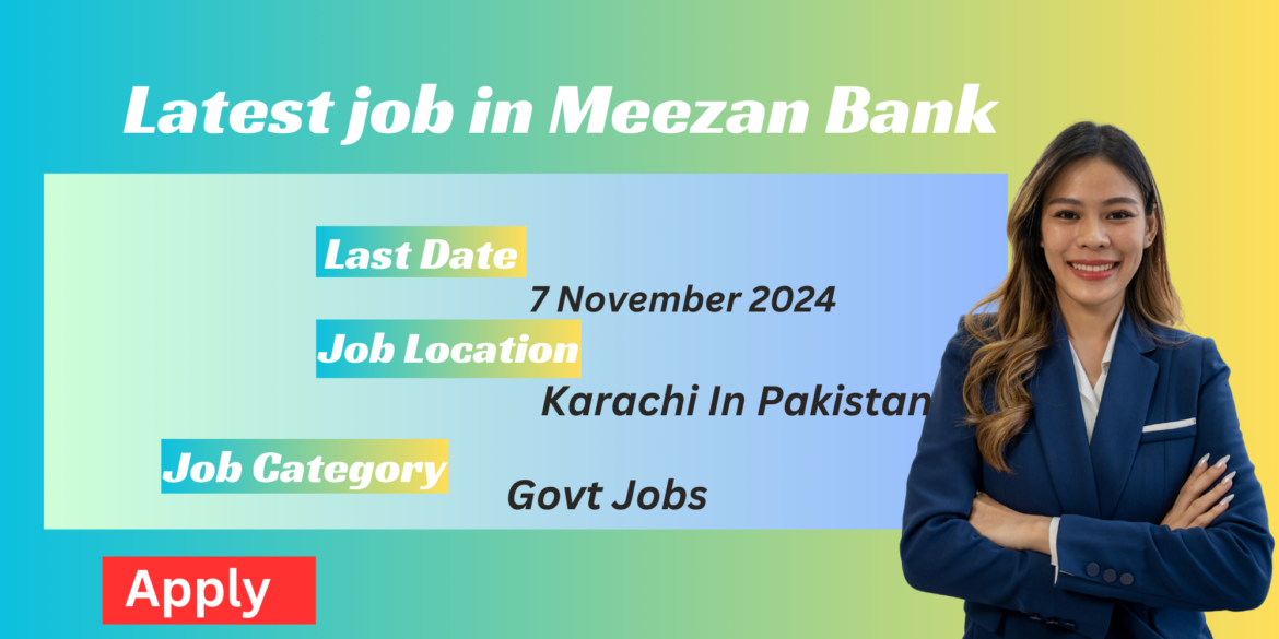 Meezan Bank Jobs 2024 Advertisement | Apply Online for Latest Opportunities in Karachi