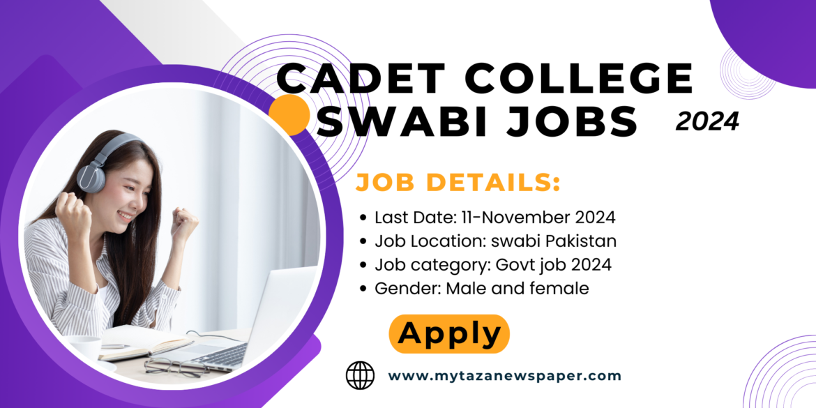 Latest Cadet College Swabi Jobs 2024 | Apply Online for Latest Non-Teaching Positions