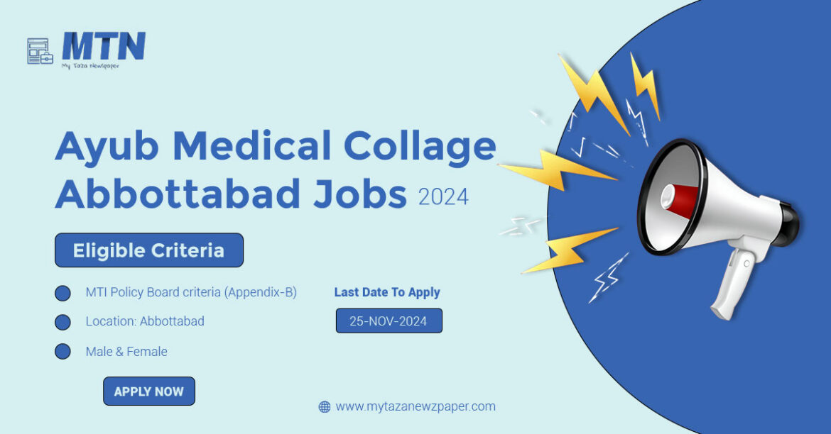 Ayub Medical Collage Jobs 2024 | Medical Jobs in Abbottabad 2024