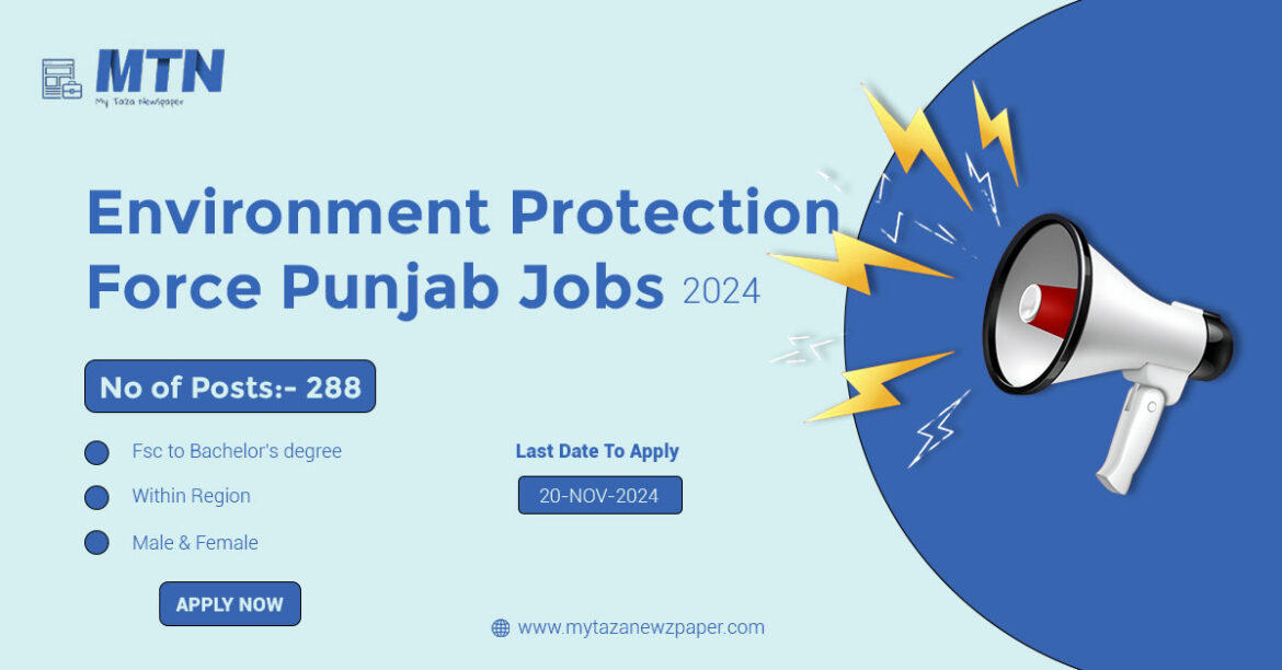 Environment Protection Force Jobs 2024- Apply Online for Punjab’s Latest Govt Jobs