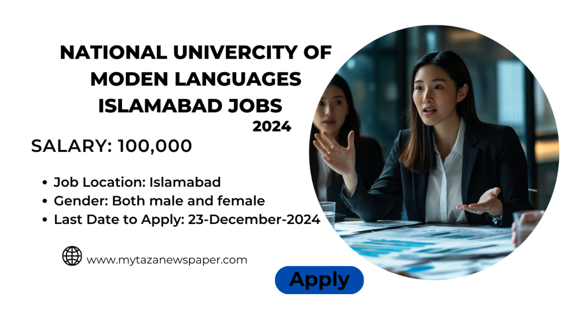 National University of Modern Languages Islamabad Jobs 2024 – Apply Now for UDC & LDC Positions