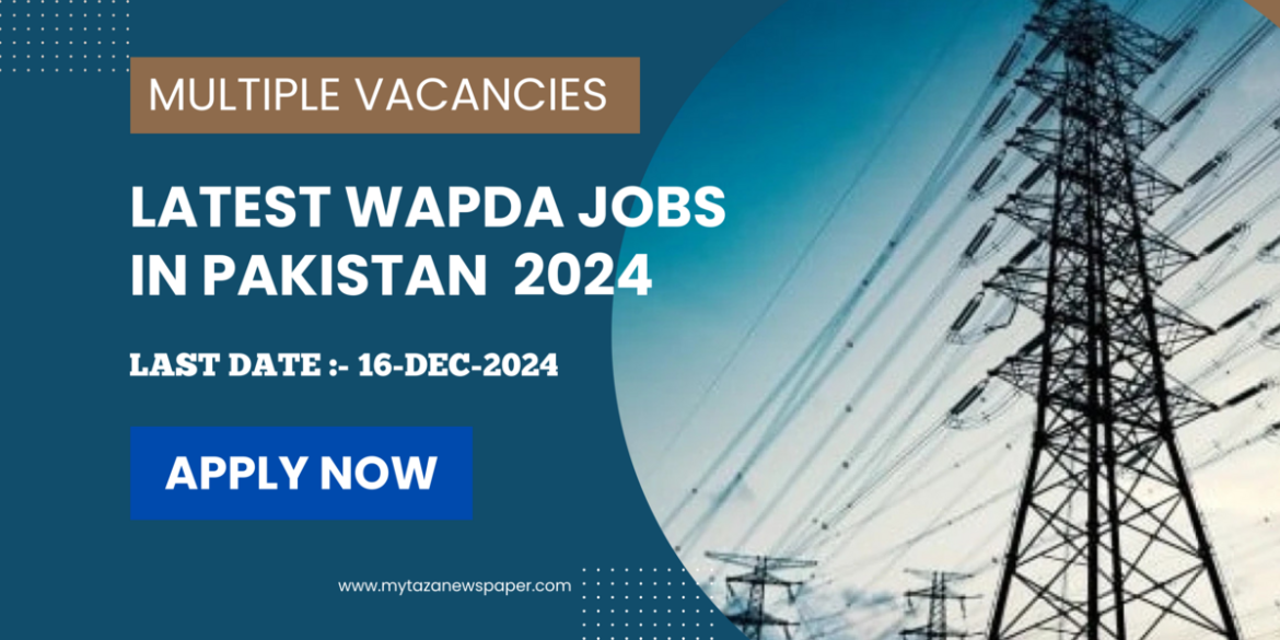 Water & Power Development Authority WAPDA Jobs 2024 | Apply Now !